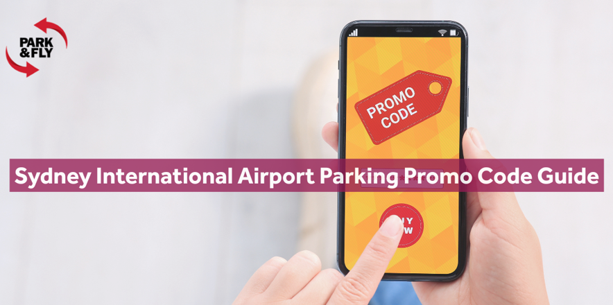 Sydney International Airport Parking Promo Code Guide